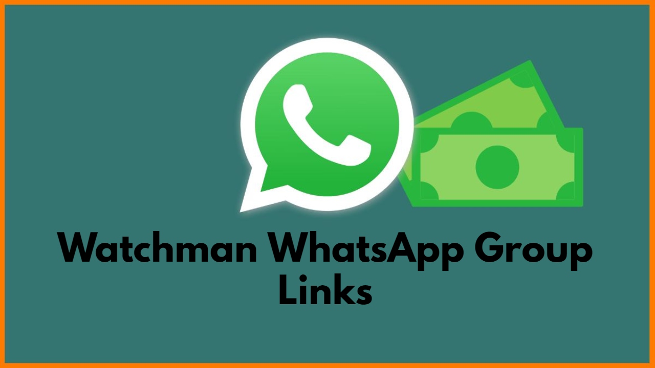 Watchman WhatsApp Group Links