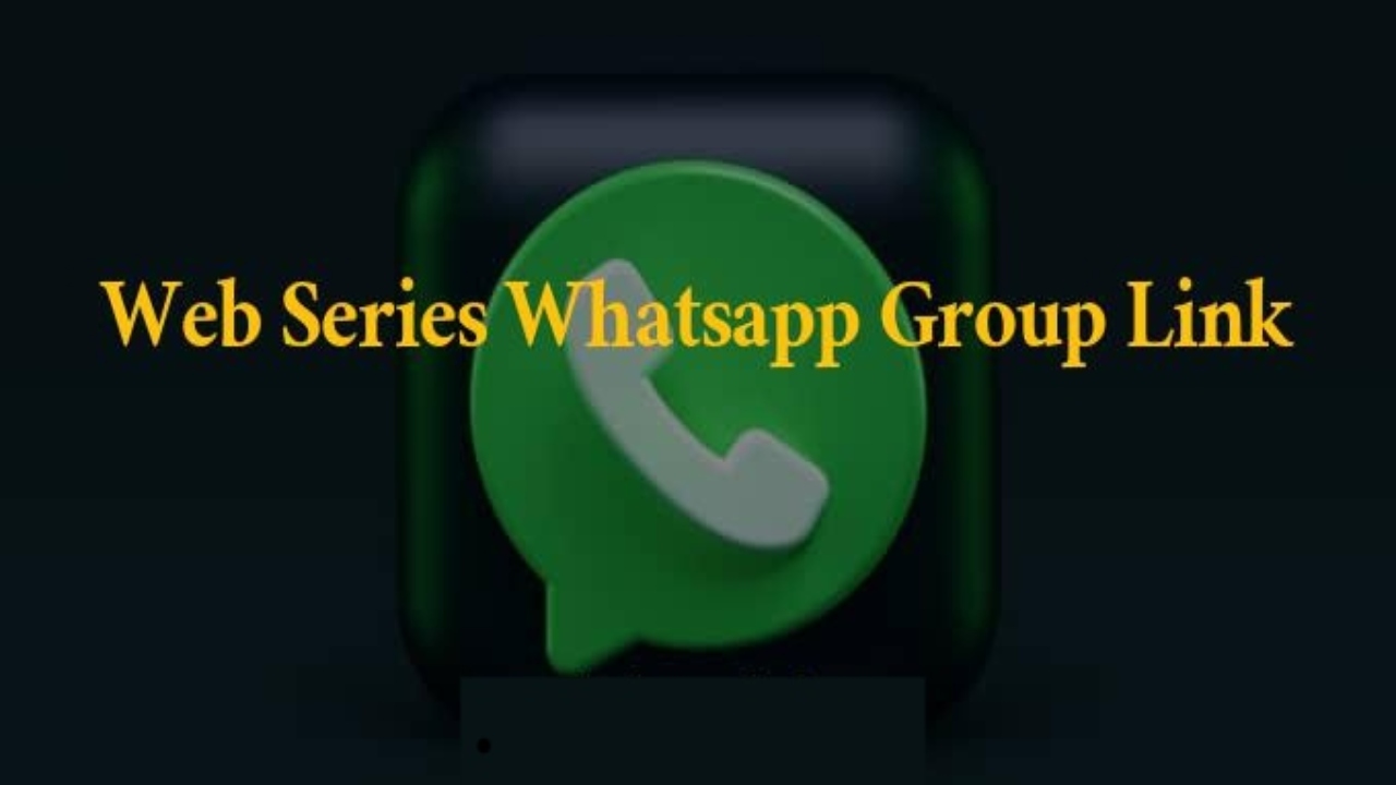 Web series WhatsApp Group Links