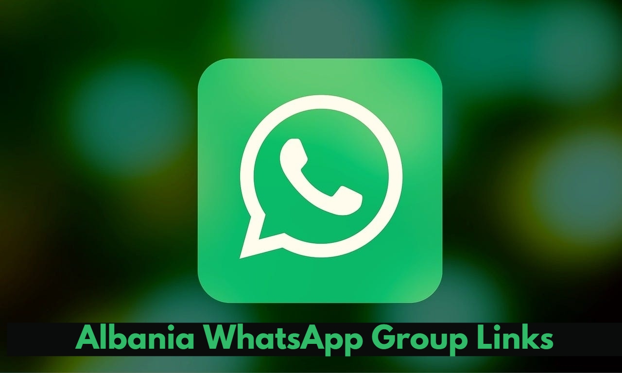 Albania WhatsApp Group Links