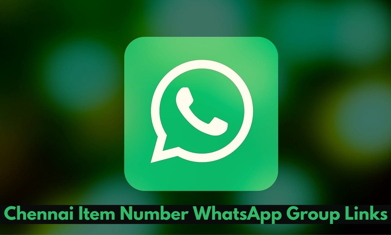 Chennai Item Number WhatsApp Group Link