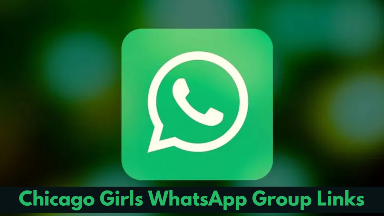 Chicago Girls WhatsApp Group Links