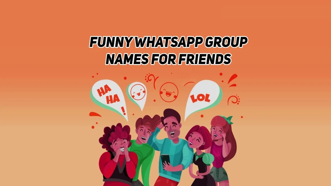 funny whatsapp group names for friends