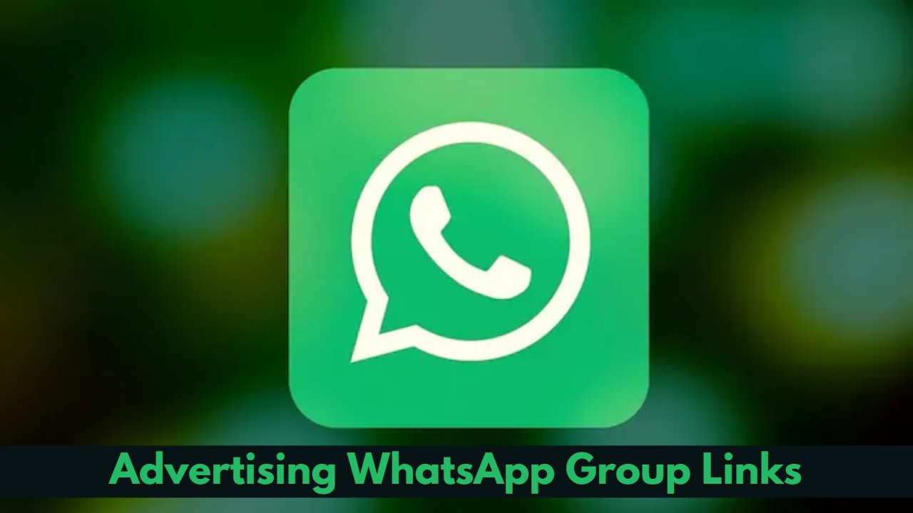 Advertising WhatsApp Group Links