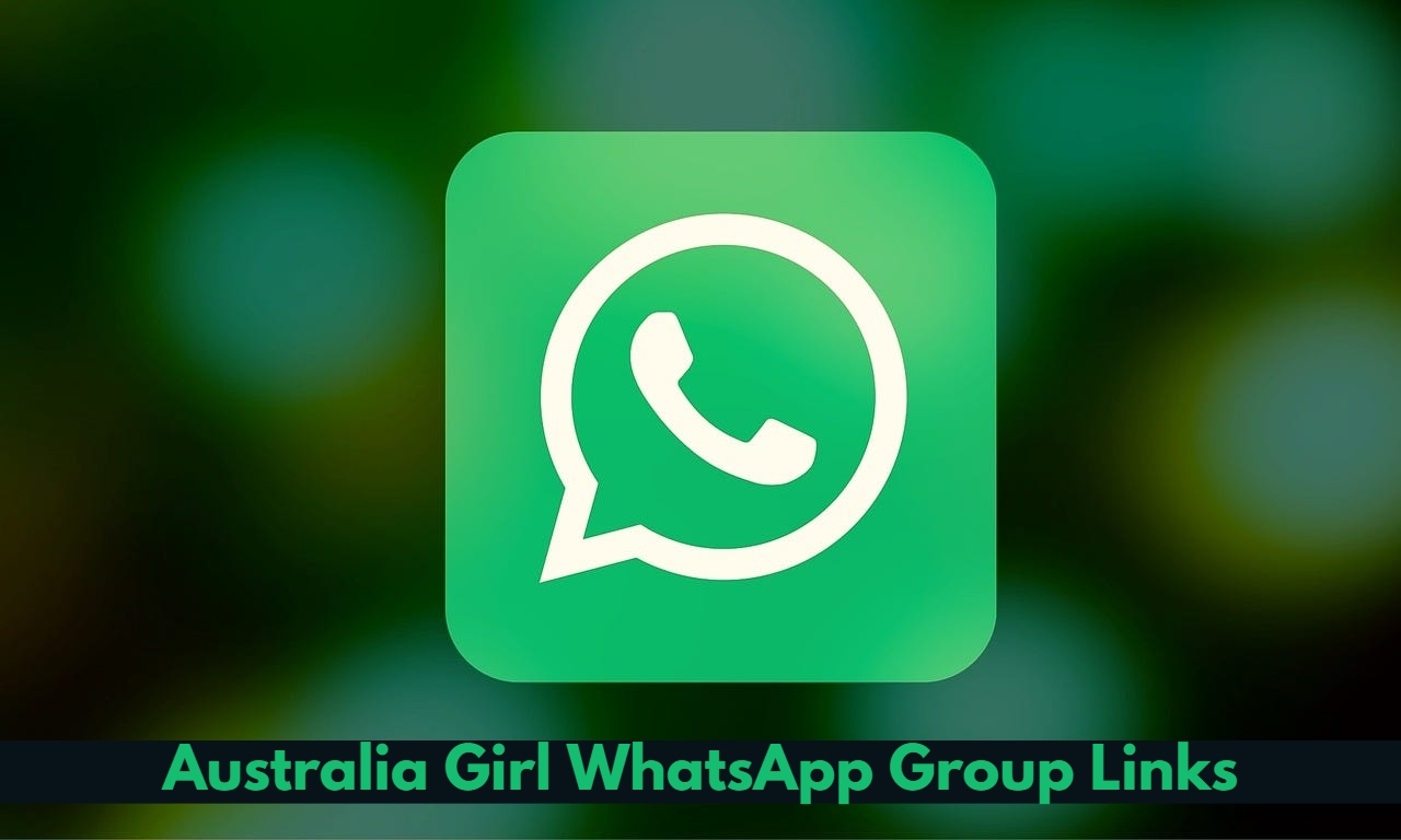 Australia Girl WhatsApp Group Links