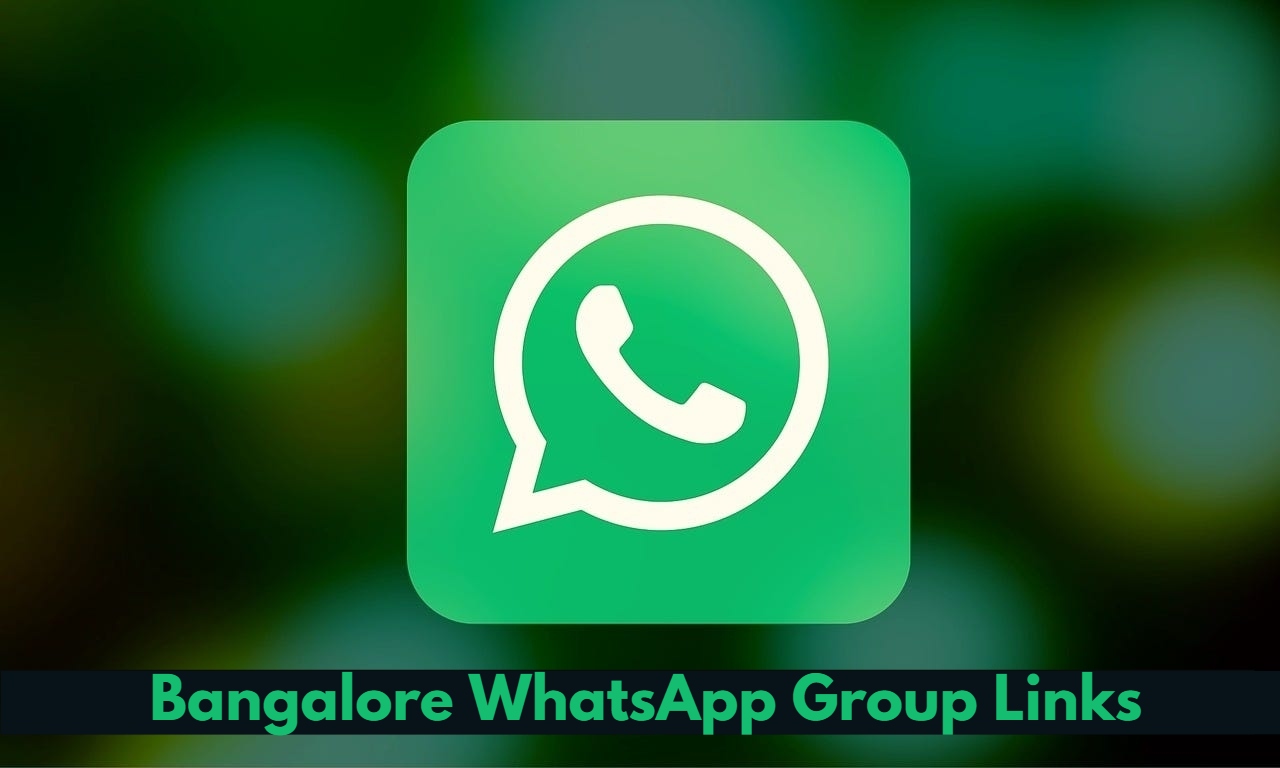 Bangalore WhatsApp Group Links