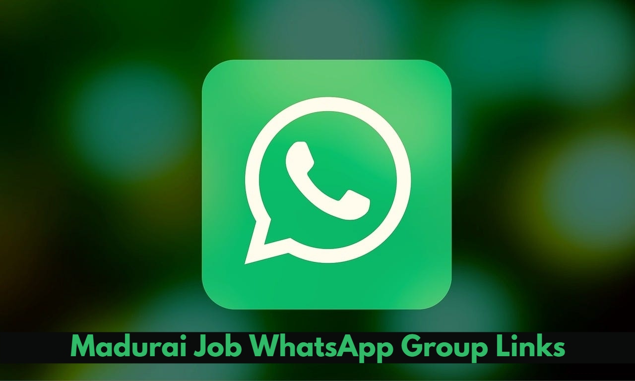 Madurai Job WhatsApp Group Links