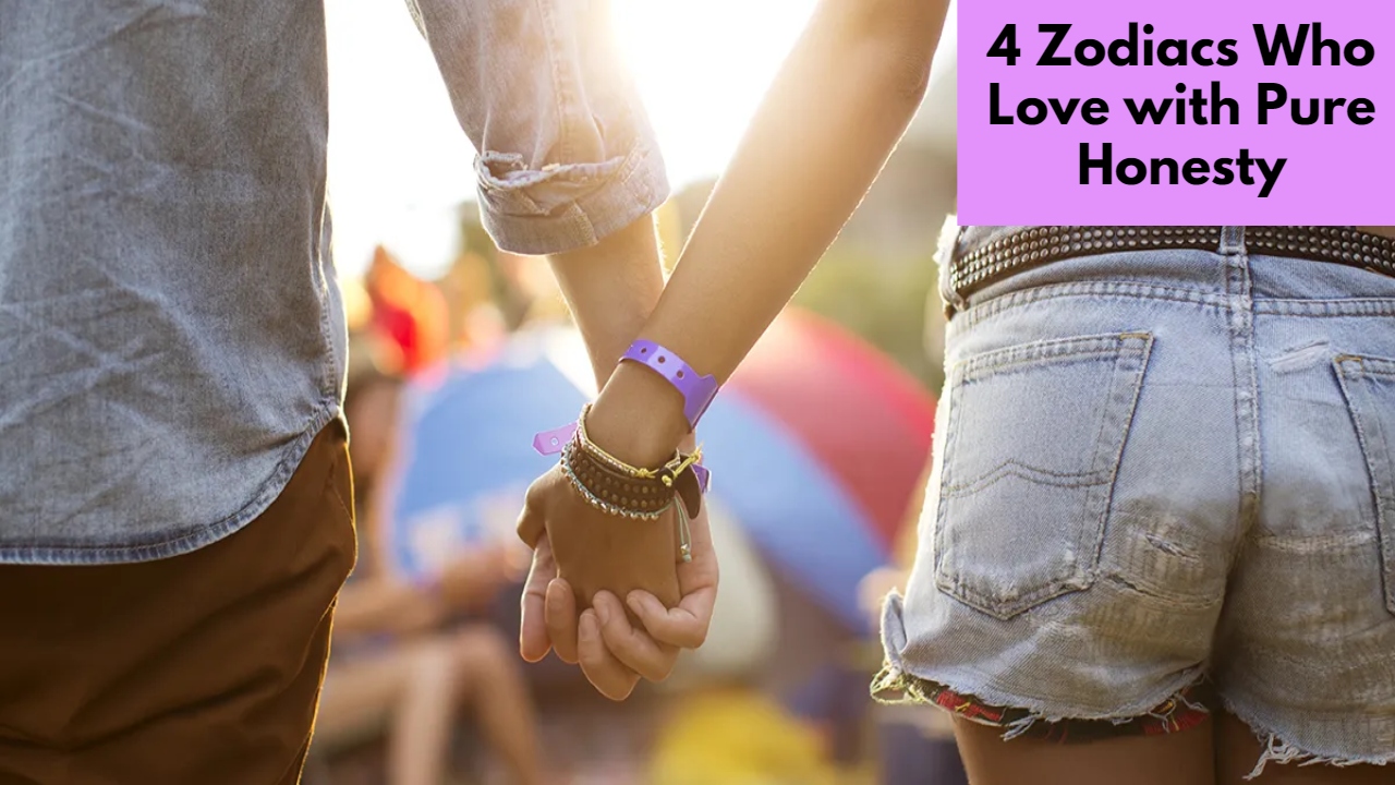 4 Zodiacs Who Love with Pure Honesty