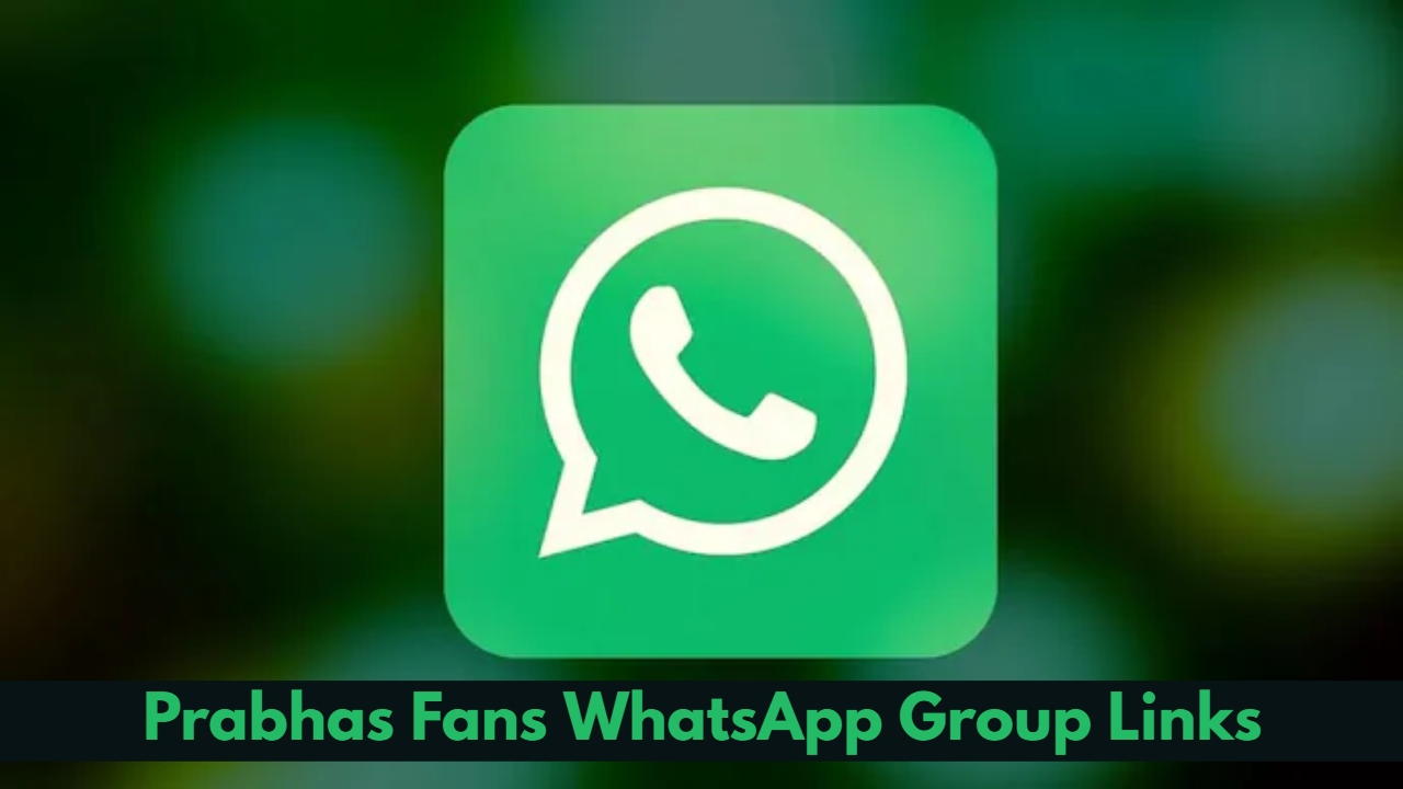 Prabhas Fans WhatsApp Group Links