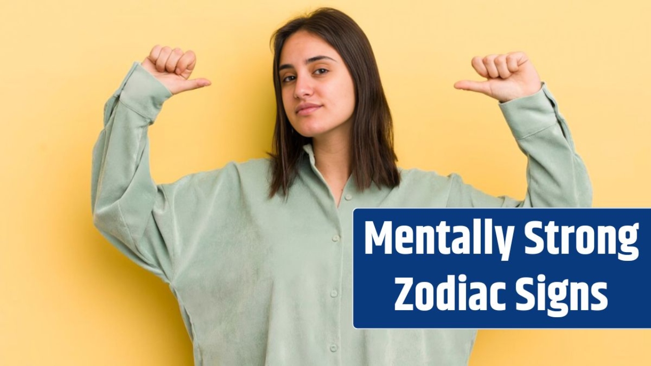 Top 3 Zodiac Signs That Are Mentally Strong