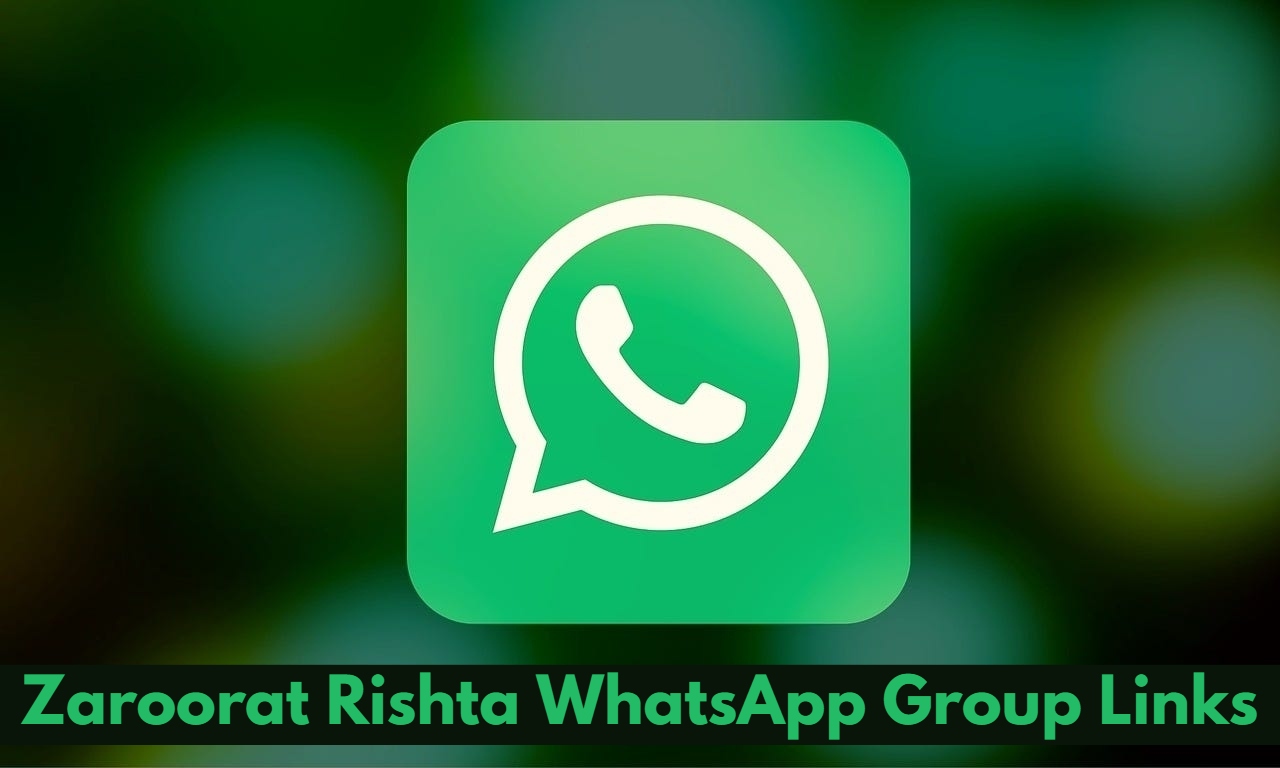 Zaroorat Rishta WhatsApp Group Links