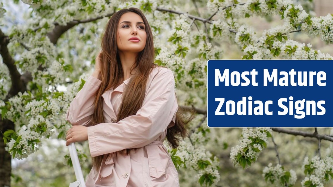 3 Most Mature Zodiac Signs