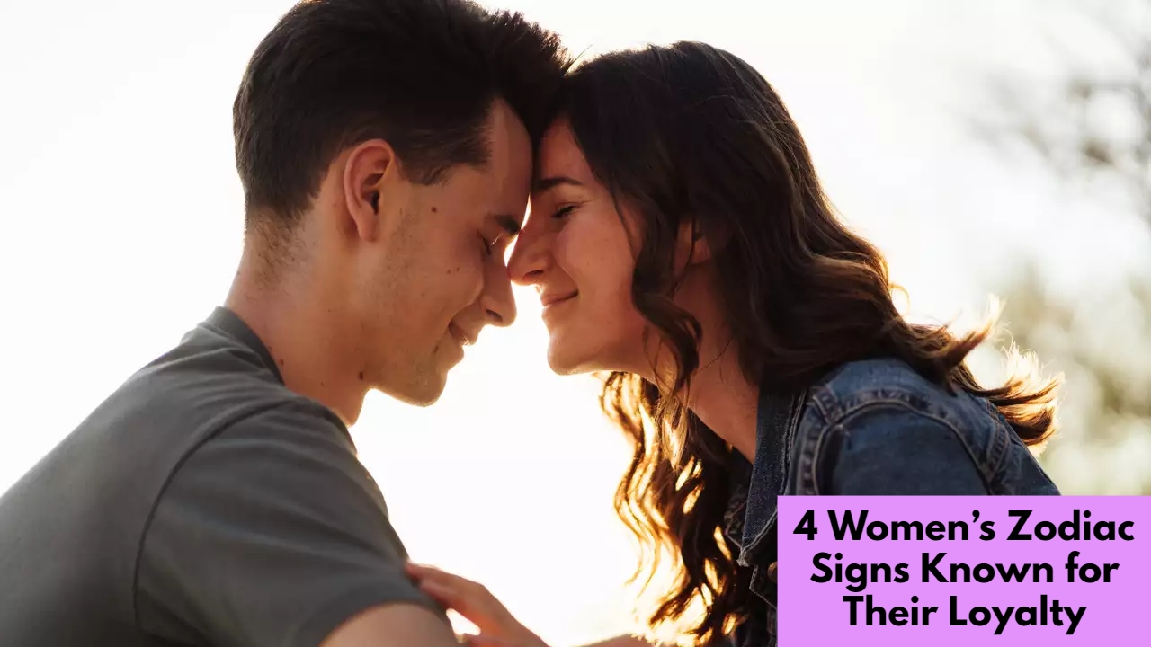 4 Women’s Zodiac Signs Known for Their Loyalty