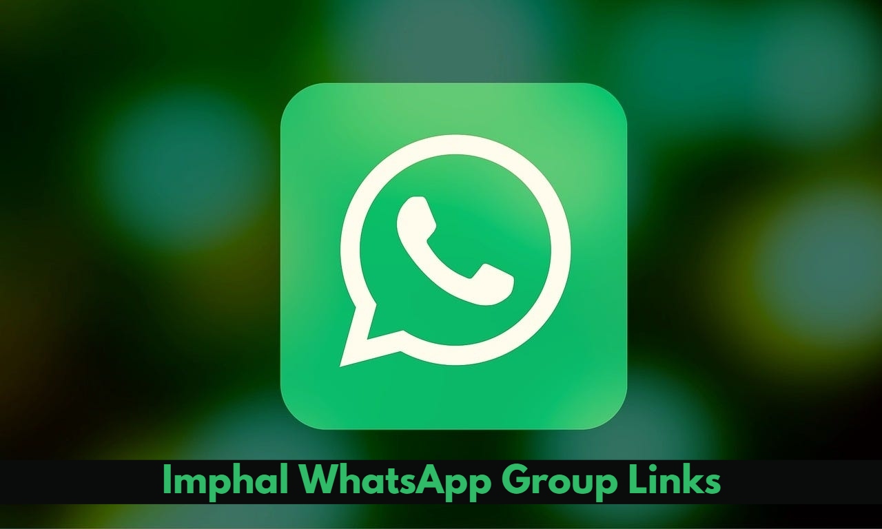 Imphal WhatsApp Group Links