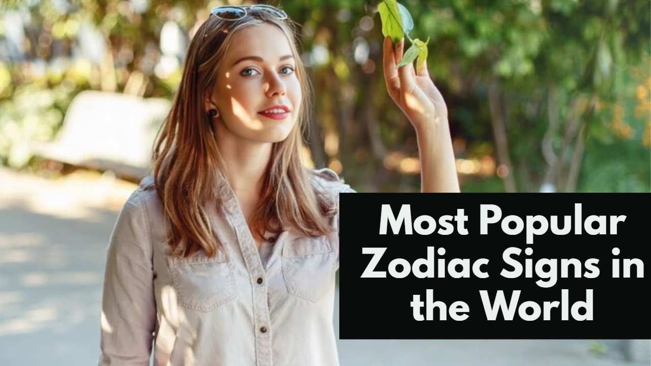 Most Popular Zodiac Signs in the World