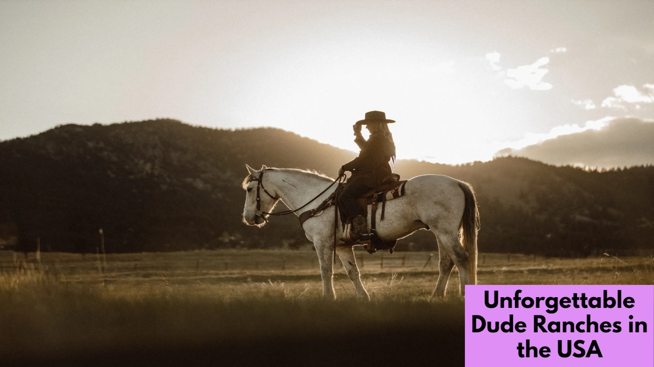 Unforgettable Dude Ranches in the USA