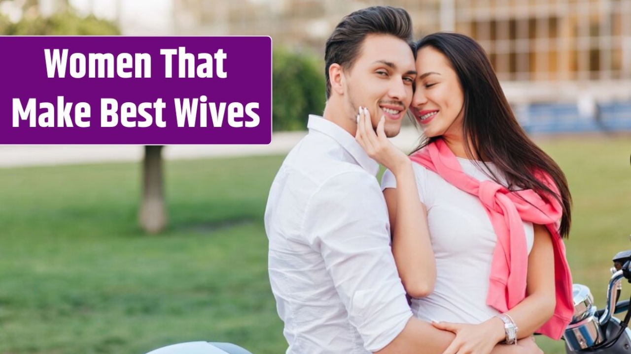 Zodiac Signs Women That Make Best Wives