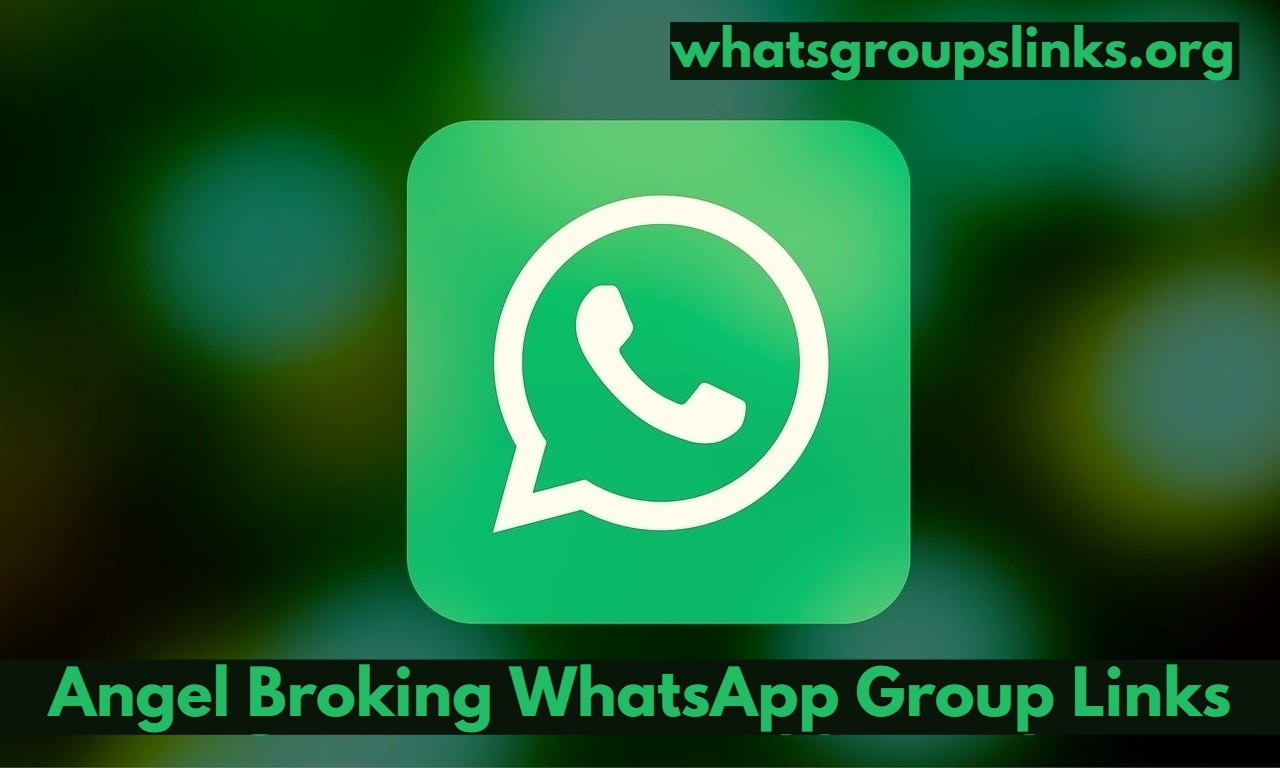 Angel Broking WhatsApp Group Links