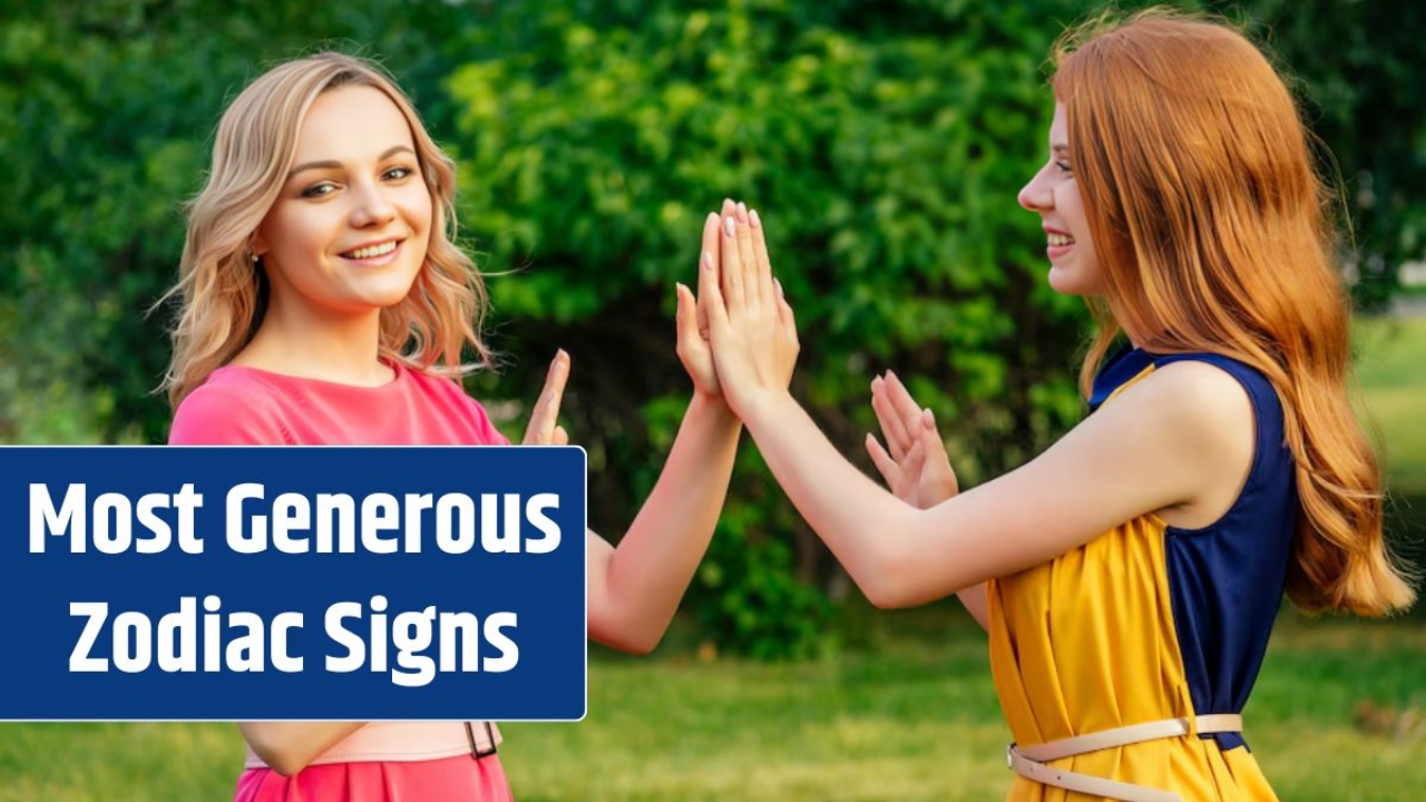 Most Generous Zodiac Signs