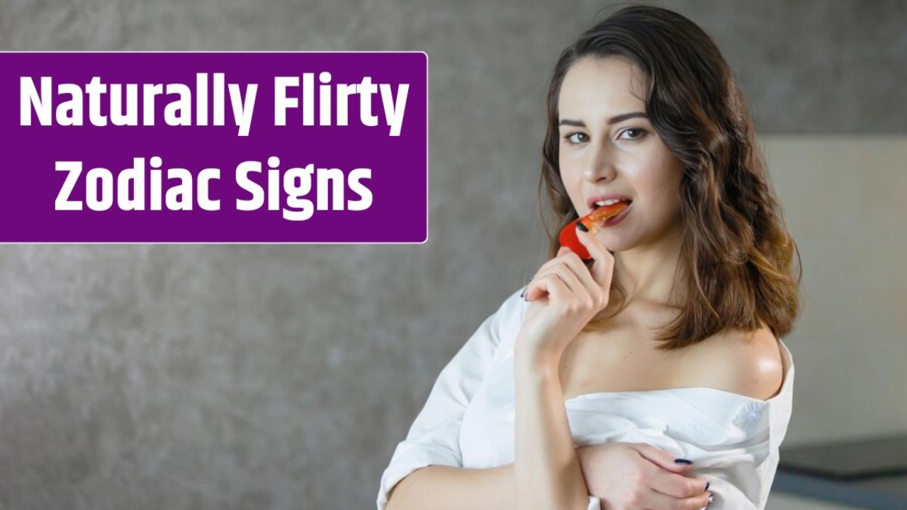 Naturally Flirty Zodiac Signs