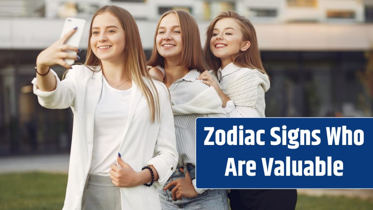 Zodiac Signs Who Are Valuable