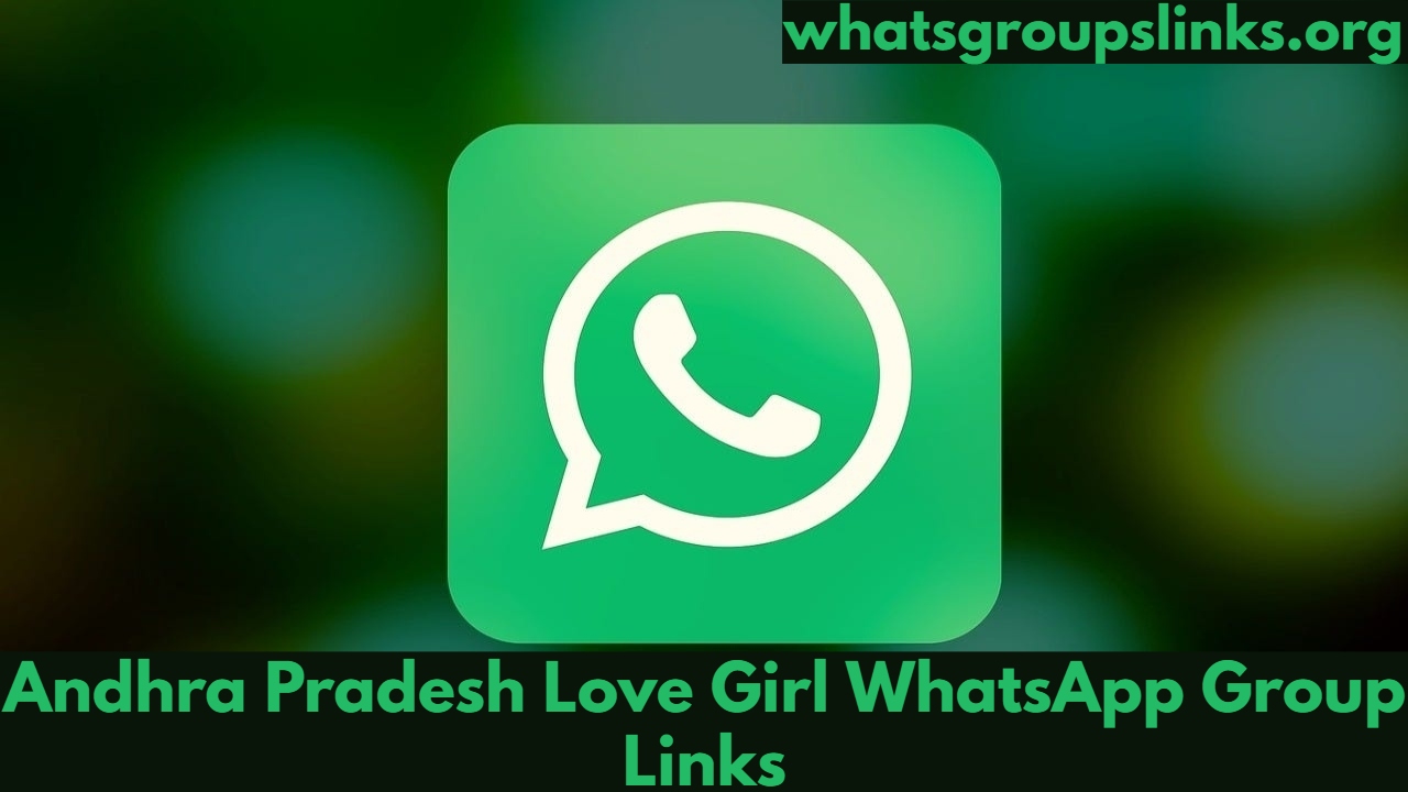 Andhra Pradesh Love Girl WhatsApp Group Link