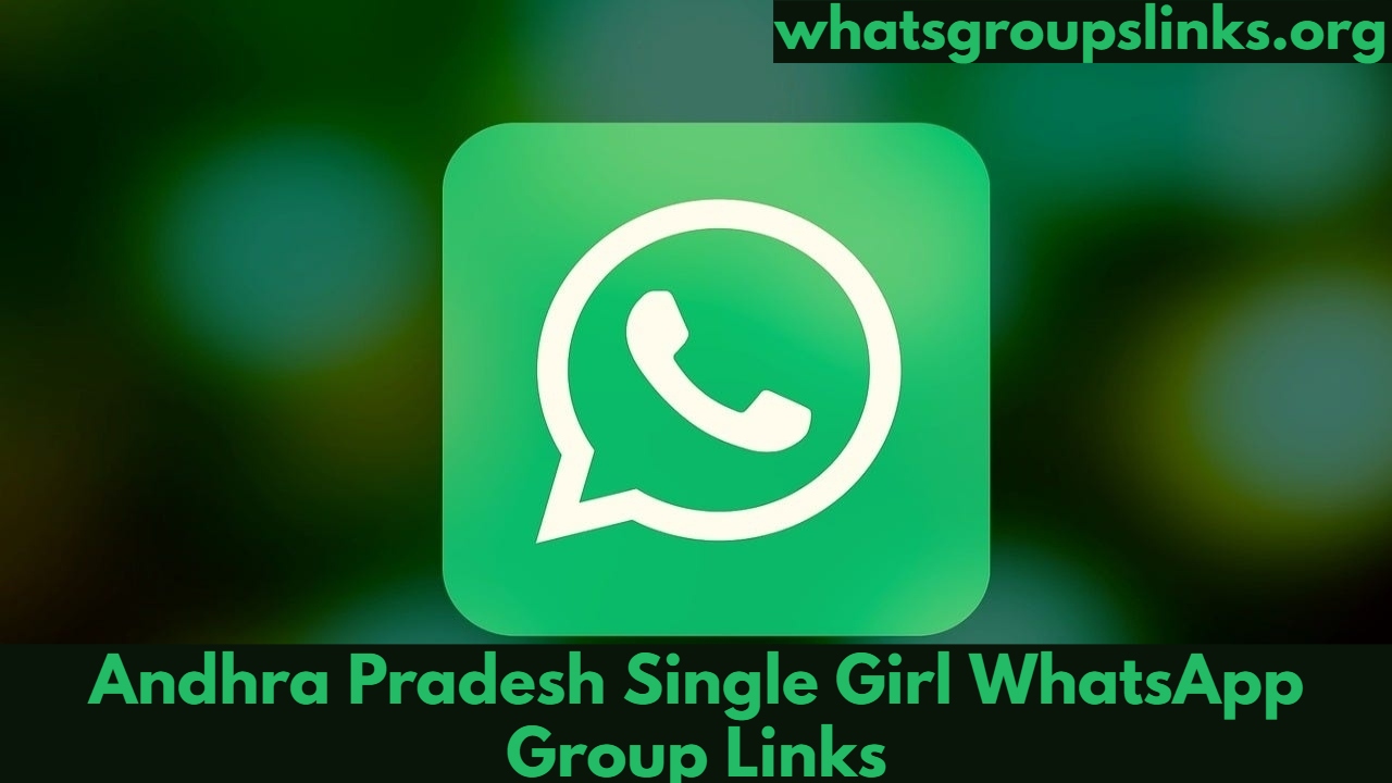 Andhra Pradesh Single Girl WhatsApp Group Links