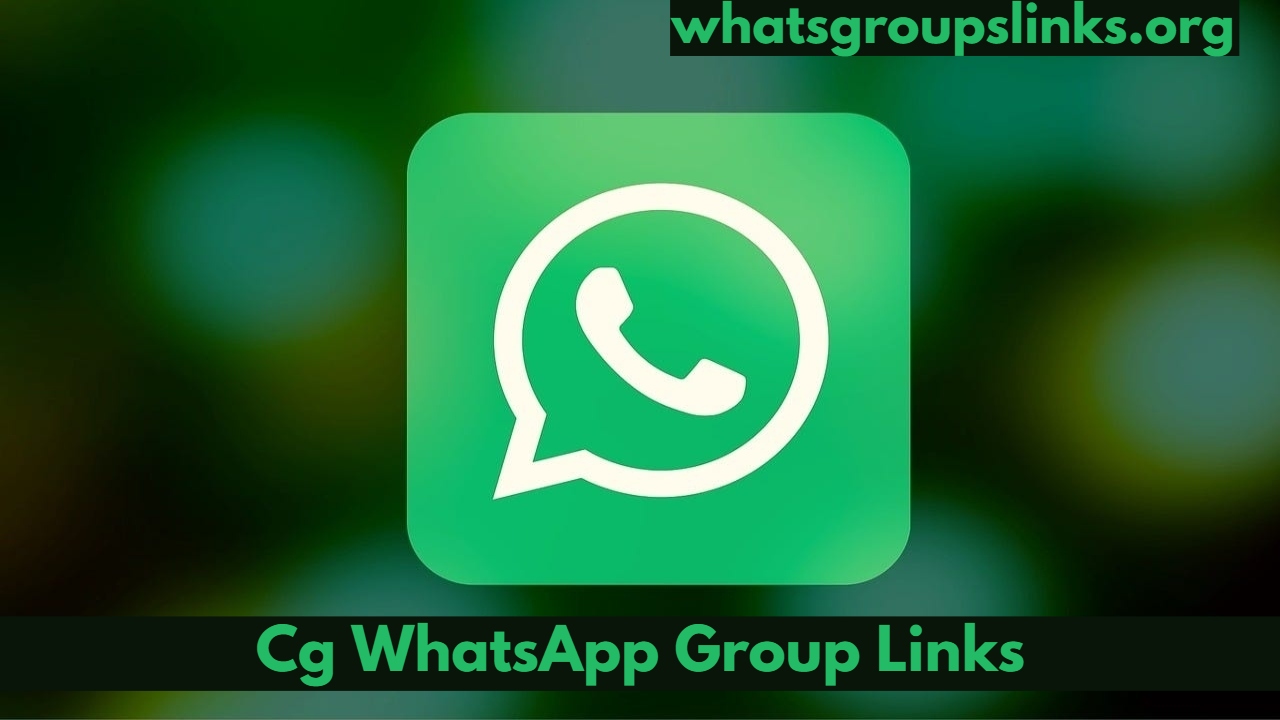 Cg WhatsApp Group Links