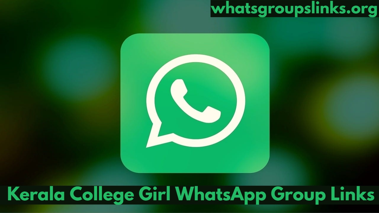 Kerala College Girl WhatsApp Group Links