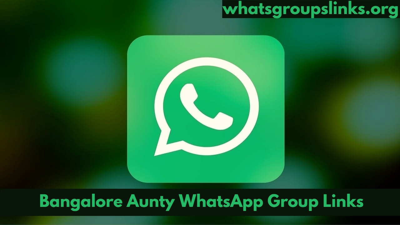 Bangalore Aunty WhatsApp Group Links