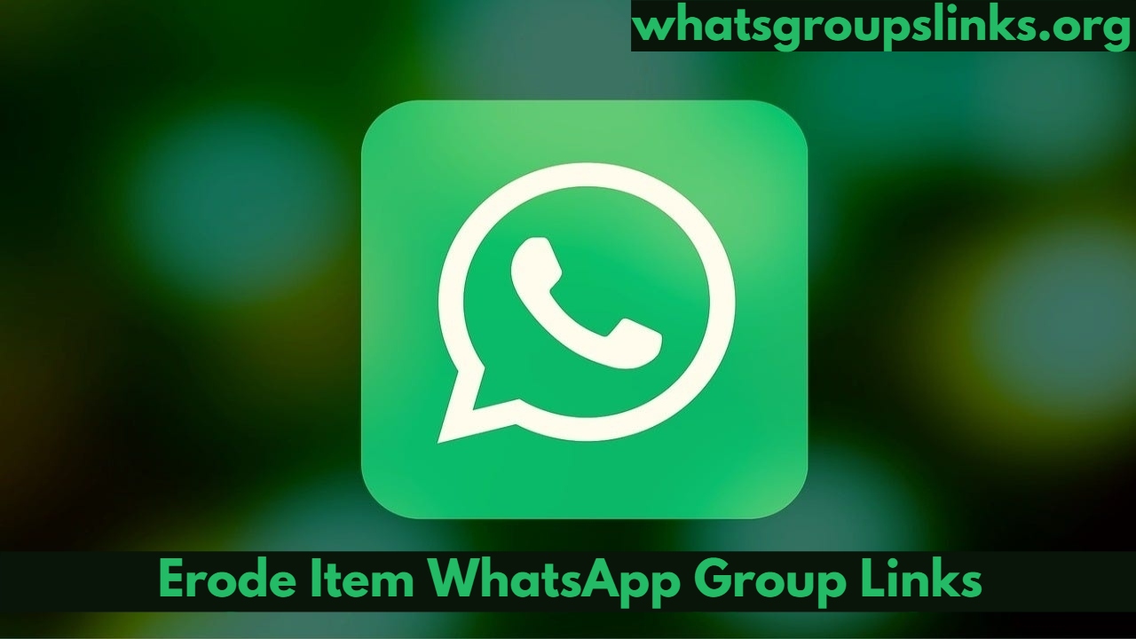 Erode Item WhatsApp Group Links