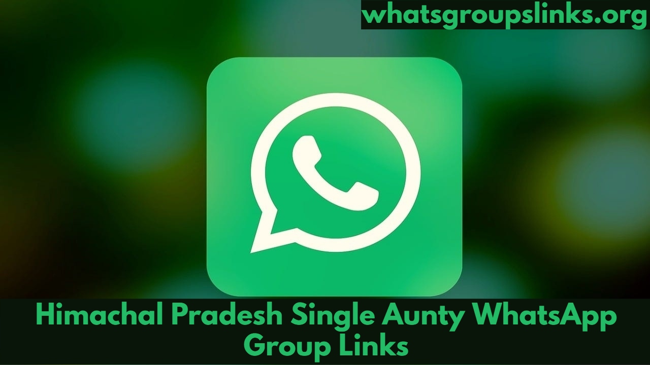 Himachal Pradesh Single Aunty WhatsApp Group Links