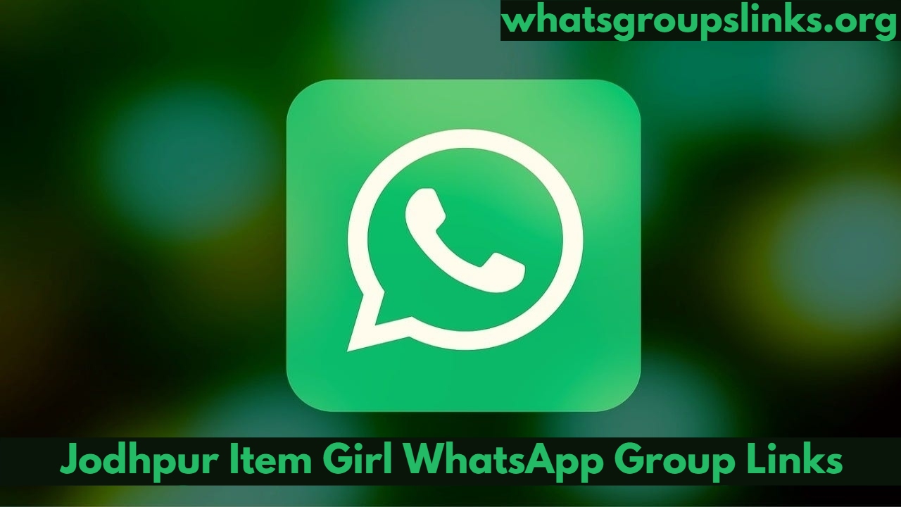 Jodhpur Item Girl WhatsApp Group Links