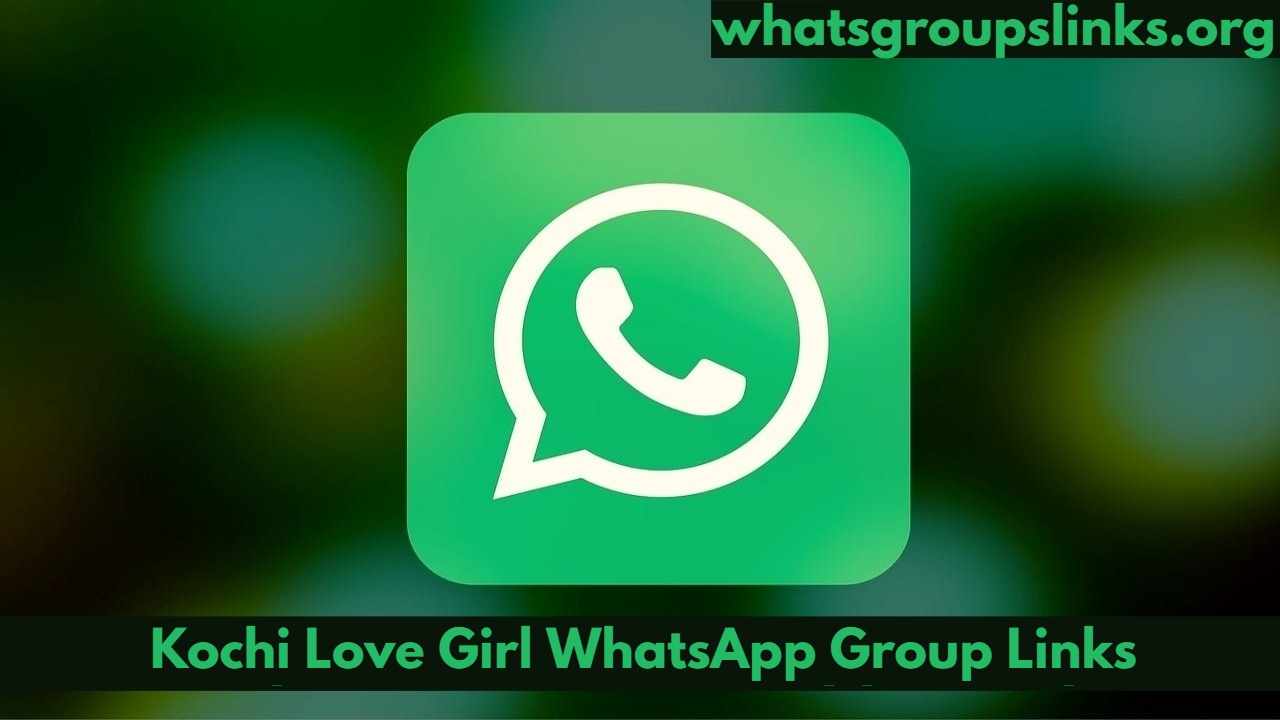 Kochi Love Girl WhatsApp Group Links