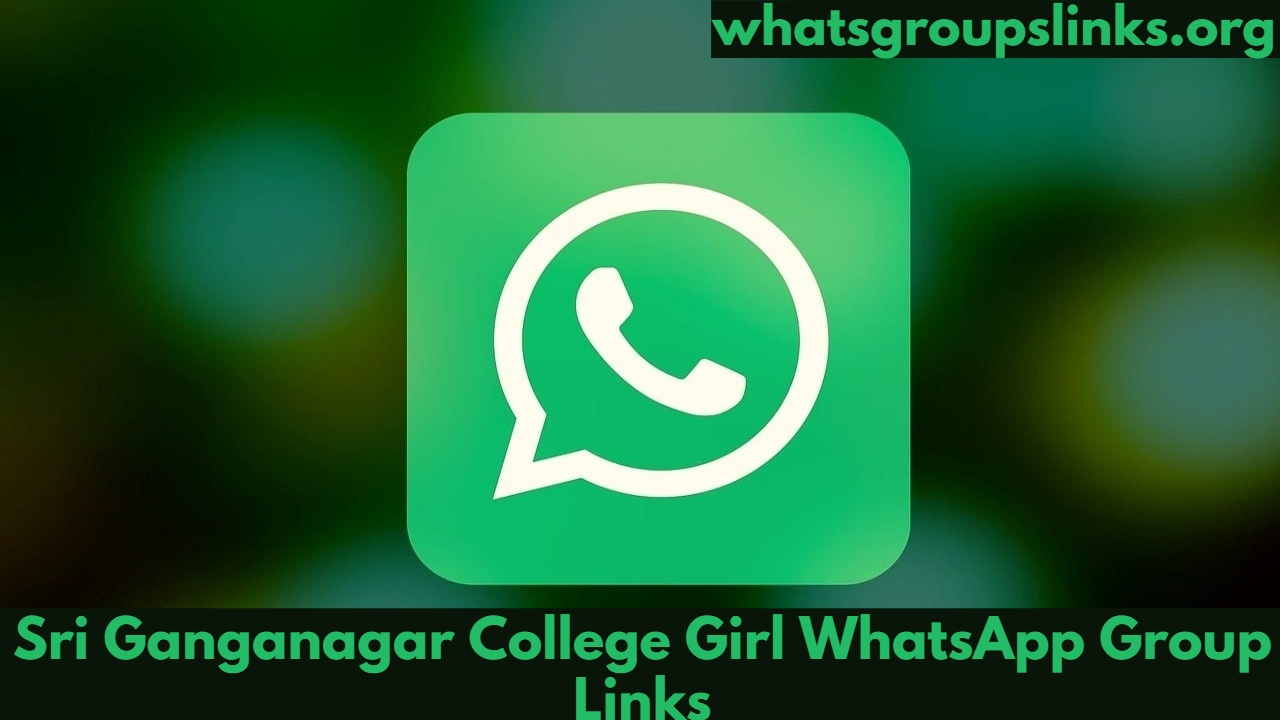 Sri Ganganagar College Girl WhatsApp Group Links